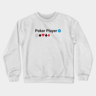 Poker Player Verified Crewneck Sweatshirt